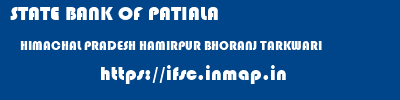 STATE BANK OF PATIALA  HIMACHAL PRADESH HAMIRPUR BHORANJ TARKWARI  ifsc code